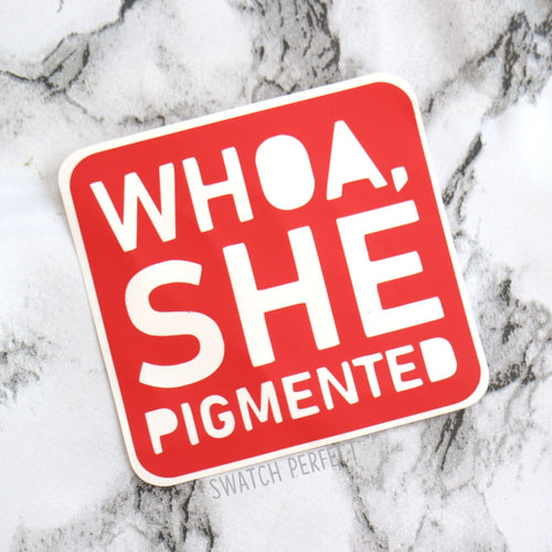 Word Stencil - Whoa, She Pigmented