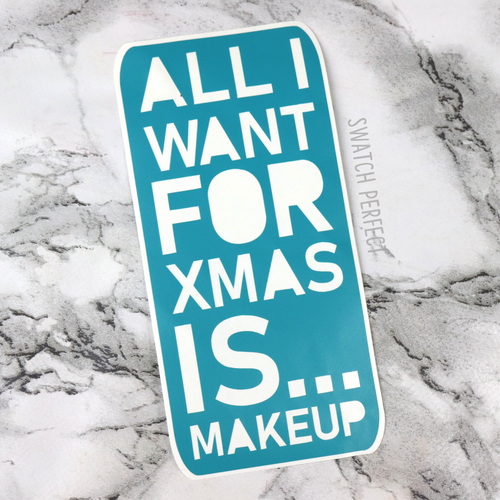 All I Want For Xmas Is... Makeup - Word Stencil Swatch Perfect
